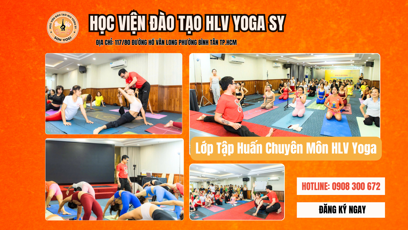 Lớp Tập Huấn Chuyên Môn HLV Yoga Son Yogi NHUNG LOI ICH CUA CHUYEN DONG CHAM TRONG THUC HANH YOGA 3